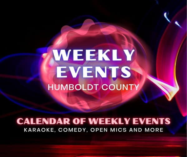 All Humboldt Weekly Events